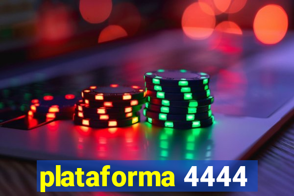 plataforma 4444